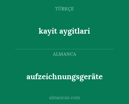 aufzeichnungsgeräte - kayit aygitlari