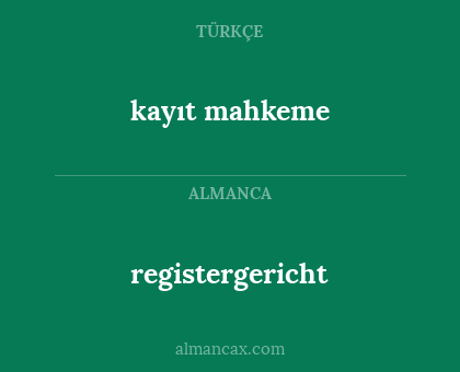 registergericht - kayıt mahkeme