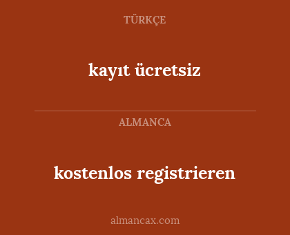 kayıt ücretsiz - kostenlos registrieren