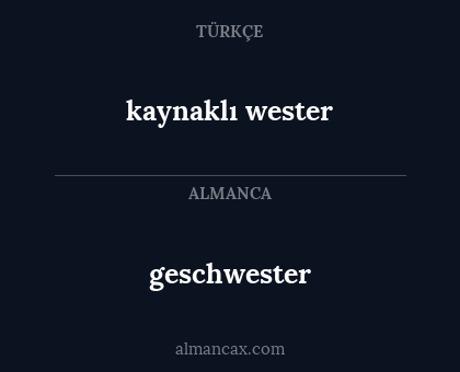 geschwester - kaynaklı wester
