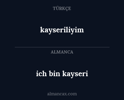 ich bin kayseri - kayseriliyim