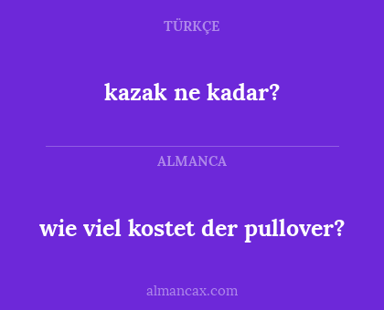 kazak ne kadar? - wie viel kostet der pullover?