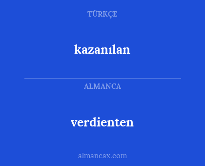 kazanılan - verdienten