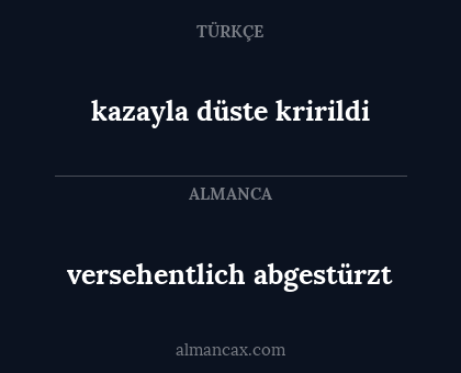 versehentlich abgestürzt - kazayla düste kririldi
