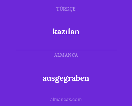 ausgegraben - kazılan