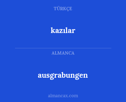 kazılar - ausgrabungen