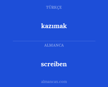 kazımak - screiben