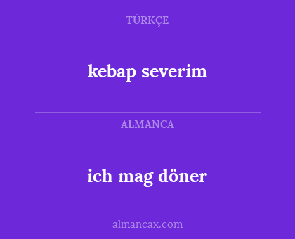 kebap severim - ich mag döner