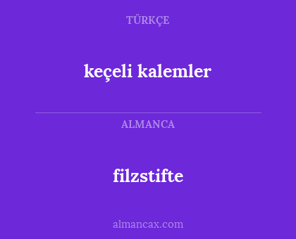 filzstifte - keçeli kalemler
