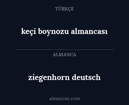 keçi boynozu almancası - ziegenhorn deutsch
