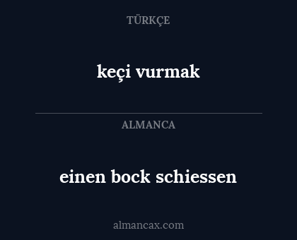 keçi vurmak - einen bock schiessen