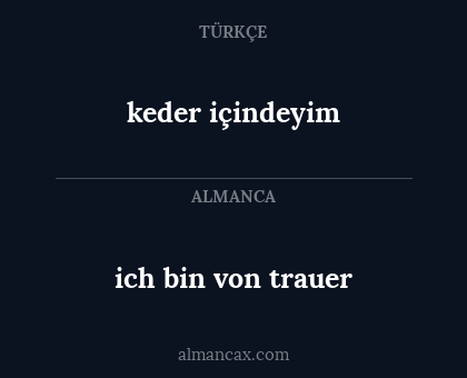 keder içindeyim - ich bin von trauer