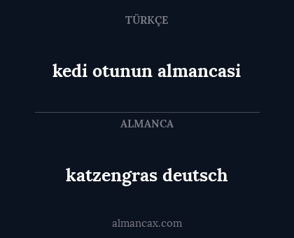 katzengras deutsch - kedi otunun almancasi