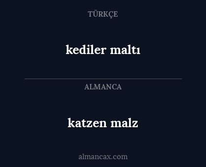 kediler maltı - katzen malz