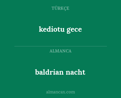 baldrian nacht - kediotu gece