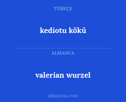 valerian wurzel - kediotu kökü