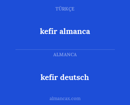 kefir deutsch - kefir almanca