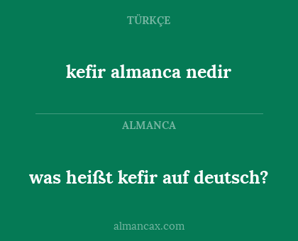 was heißt kefir auf deutsch? - kefir almanca nedir