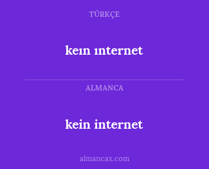 kein internet - keın ınternet