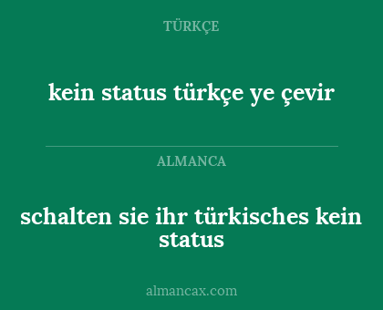 schalten sie ihr türkisches kein status - kein status türkçe ye çevir