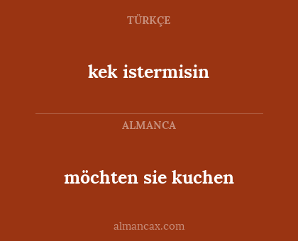 kek istermisin - möchten sie kuchen