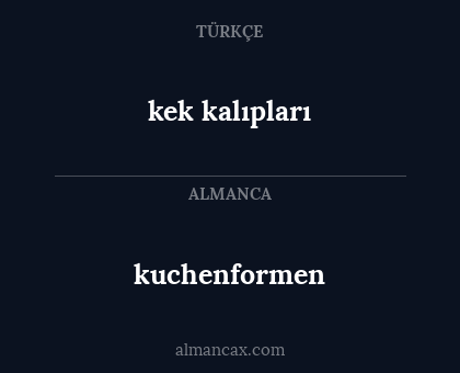 kuchenformen - kek kalıpları
