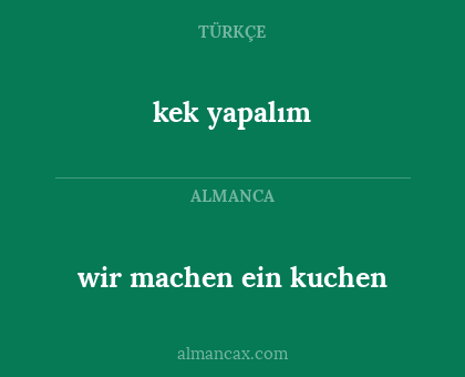 kek yapalım - wir machen ein kuchen