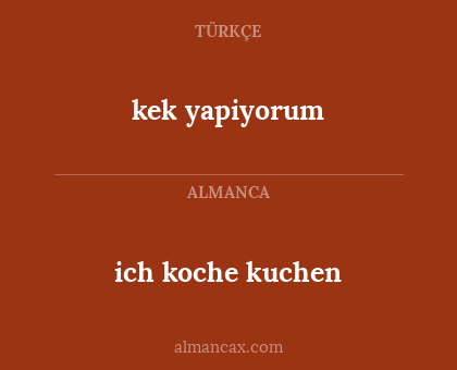 ich koche kuchen - kek yapiyorum