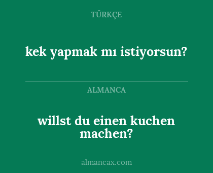 kek yapmak mı istiyorsun? - willst du einen kuchen machen?