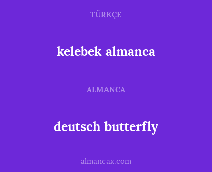 deutsch butterfly - kelebek almanca