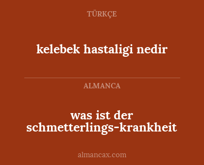 kelebek hastaligi nedir - was ist der schmetterlings-krankheit