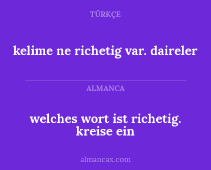 welches wort ist richetig. kreise ein - kelime ne richetig var. daireler