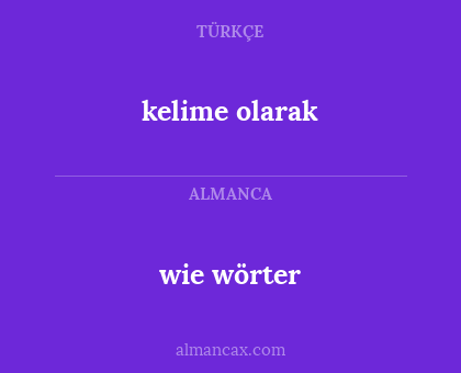 kelime olarak - wie wörter