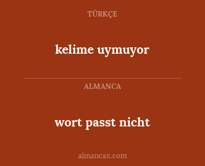 kelime uymuyor - wort passt nicht