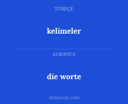 kelimeler - die worte