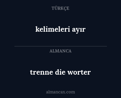 kelimeleri ayır - trenne die worter
