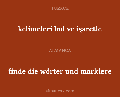 finde die wörter und markiere - kelimeleri bul ve işaretle