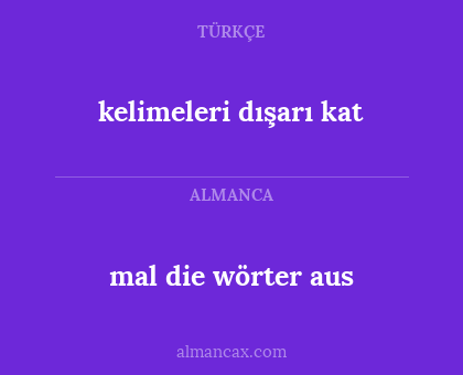 mal die wörter aus - kelimeleri dışarı kat