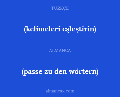 (passe zu den wörtern) - (kelimeleri eşleştirin)