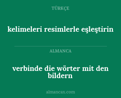 verbinde die wörter mit den bildern - kelimeleri resimlerle eşleştirin