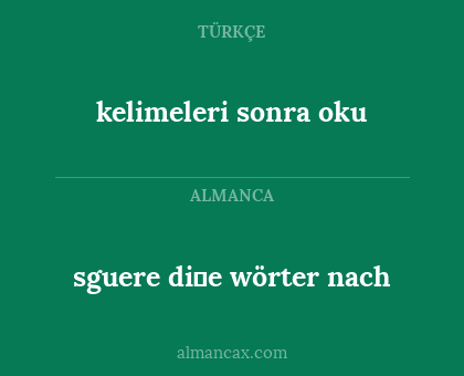 sguere di̇e wörter nach - kelimeleri sonra oku