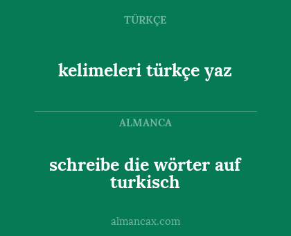 kelimeleri türkçe yaz - schreibe die wörter auf turkisch