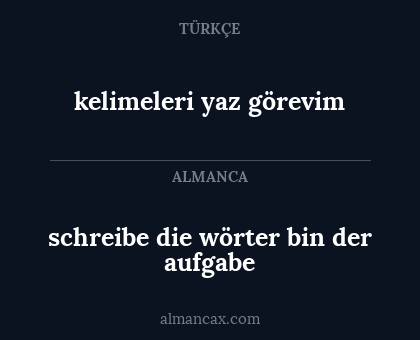 schreibe die wörter bin der aufgabe - kelimeleri yaz görevim