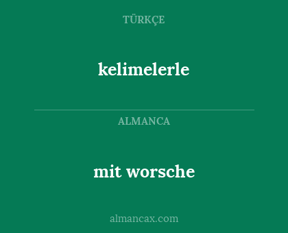 kelimelerle - mit worsche