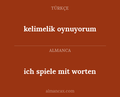 ich spiele mit worten - kelimelik oynuyorum