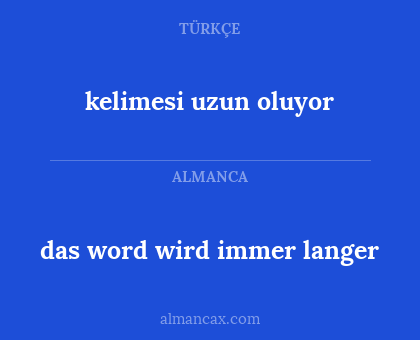 das word wird immer langer - kelimesi uzun oluyor