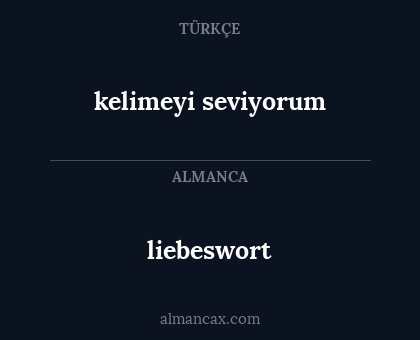 kelimeyi seviyorum - liebeswort