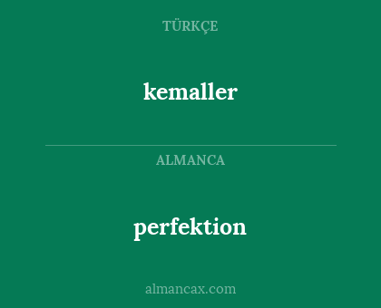 perfektion - kemaller