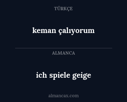 ich spiele geige - keman çalıyorum