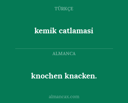 knochen knacken. - kemik catlamasi